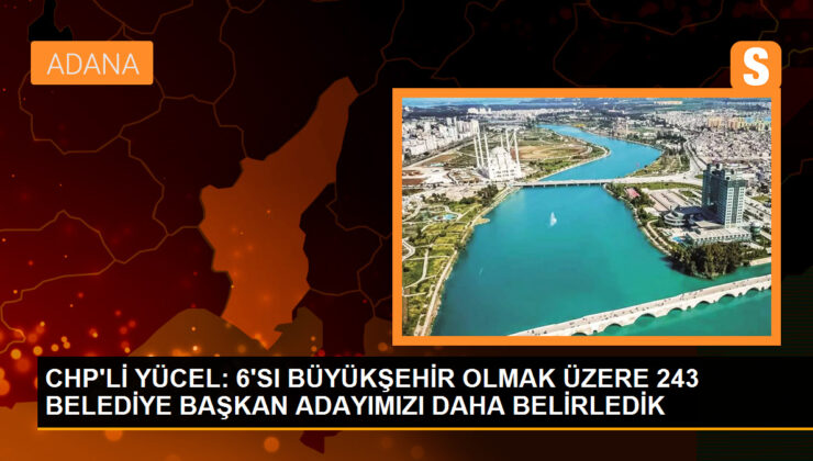 CHP’den 243 belediye başkan adayı açıklaması